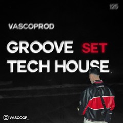 VASCOPROD - Groove Tech House Set