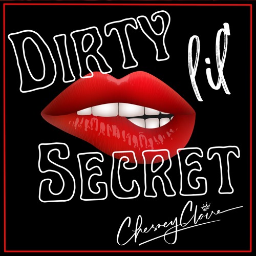 Stream Dirty Lil Secret by Chesney Claire | Listen online for free on  SoundCloud