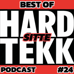 SITTE: BEST OF HARDTEKK 🔞 PODCAST #24 PART 1