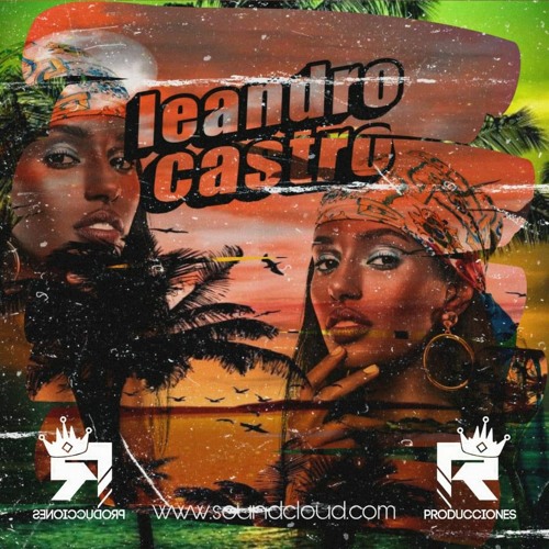 EMBRUJA2 MIXED BY LEANDRO CASTRO DJ