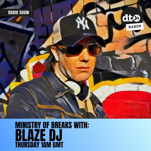 Ministry Of Breaks - Hosted By Blaze DJ Episode 22