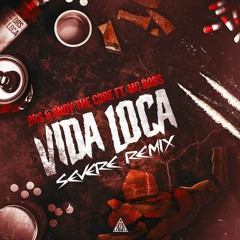 DRS & Andy The Core Feat. MC Robs - Vida Loca (Severe Remix)FREE DL