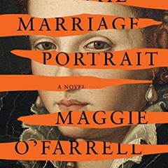(Download PDF/Epub) The Marriage Portrait - Maggie O'Farrell