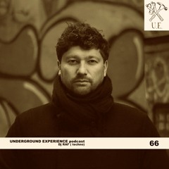 Raf - UNDERGROUND EXPERIENCE Podcast N.66