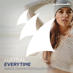 Lustral - Everytime (Nikos Diamantopoulos Radio Edit)