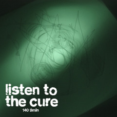 listen to the cure