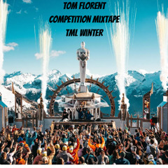 TOM FLORENT TOMORROWLAND WINTER COMPETITION MIXTAPE