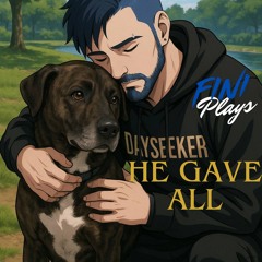 He Gave It All