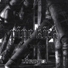LORIMER - PIPE KICK (TRIGGER WARNING EDIT)
