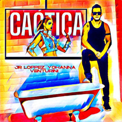 Jr Loppez, Yohanna Venturini - Caotica