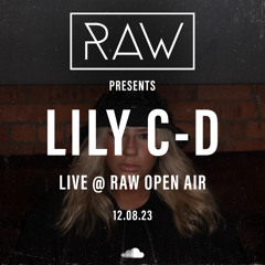 LILY C-D LIVE @ RAW OPEN AIR 12.08.23