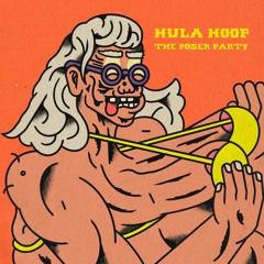 The Poser Party - Hula Hoop