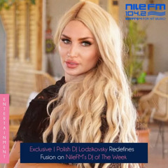 NileFM Radio Dj of the Week LODZIKOVSKY 31.10.2025