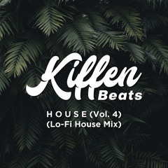 HOUSE Vol. 4 (Lo-Fi House Mix) | Kiffen beats