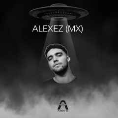 AREA 51 @ Stage 006 - ALEXEZ (MX)