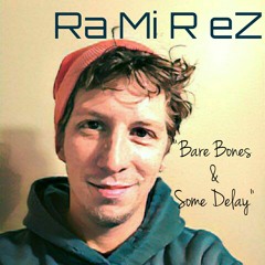 Bare bones & some delay