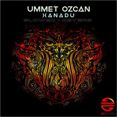 Ummet Ozcan - Xanadu (Slowed + Reverb)
