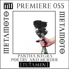 MM PREMIERE 055 | Pantha Negra - Poetry And Murder [Tutamen]