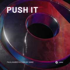 FAULHABER & Lukas Vane - Push It