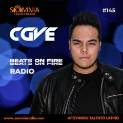 CGVE - Beats On Fire Radio - Ep. 145