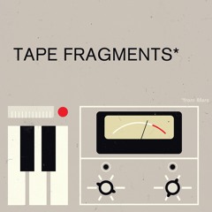 Ambient Medley - Tape Fragments From Mars