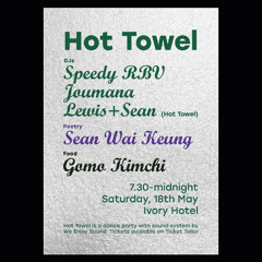Hot Towel Live @ The Ivory Hotel w/ Joumana, Speedy RBV & Sean Wai Keung - Radio Buena Vida 18.05.24