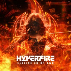 Hyperfire - Dancing On My Own
