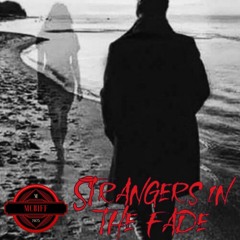 ⌛️Strangers In The Fade⌛️