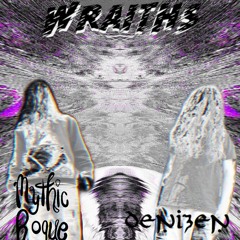 Denizen X Mythic Rogue - Wraiths