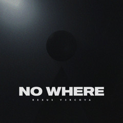 No Where