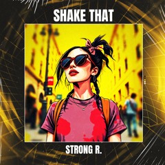 Strong R. - Shake That