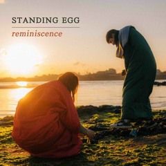 스탠딩에그 (Standing Egg) - 어제의 우리들 (Reminiscence)