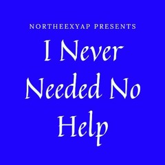 I never needed help YMS NORB$ Ft. K9DAGR8