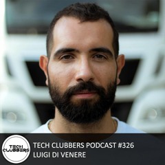 Luigi Di Venere - Tech Clubbers Podcast #326