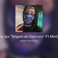 King Jpz Angels An Demons Ft Minijpz
