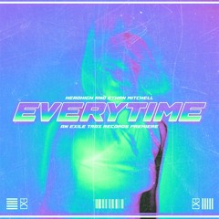 HEADHIGH & ETHAN MITCHELL - EVERYTIME [EXLTRXPREMIERE]