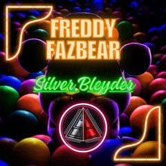 Silver Bleyder - Freddy Fazbear (Remix) [Dubstep] || FNAF Movie