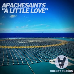 ApacheSaints - A Little Love - OUT NOW