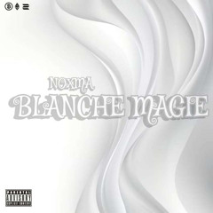 Blanche Magie 1 (feat Blacky)