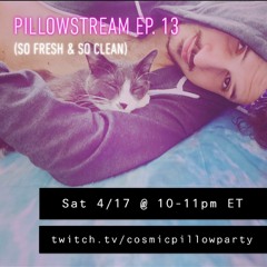 pillowstream ep.13 - so fresh & so clean [twitch livestream | apr 17, 2021] ✨