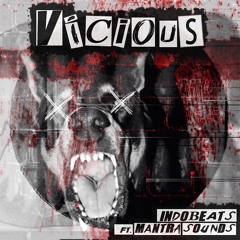 Indobeats - Vicious Ft Mantra Sounds [Electric Hawk Exclusive Premiere]