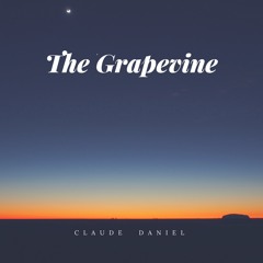 Claude Daniel - The Grapevine