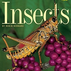 [GET] [PDF EBOOK EPUB KINDLE] Insects by  Robin Bernard 📖