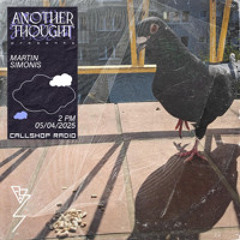 Another Thought w/ Martin Simonis 05.04.25