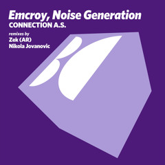 Emcroy, Noise Generation - Connection A.S. (Nikola Jovanovic Remix)