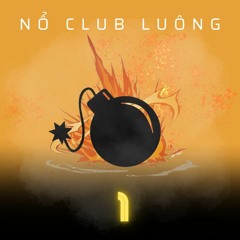 Nhạc Nổ Club Luôngg 'Part 1'