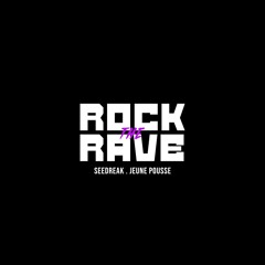 Rock The Rave Ft. Jeune Pousse (Free Download)