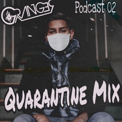 QUARANTINE MIX PODCAST 02
