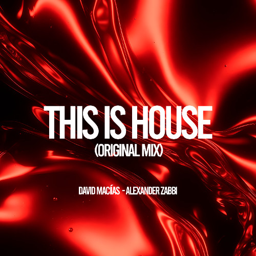 David Macías, Alexander Zabbi - This Is House  (Original Mix) extend
