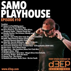 SAMO Playhouse @ D3EP Radio Network #10